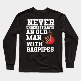 Never Underestimate An Old Man With Bagpipes Long Sleeve T-Shirt